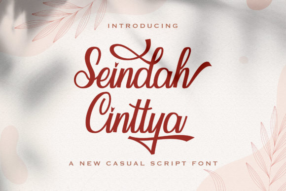 Seindah Cinttya: A Script Font for Real-World Design